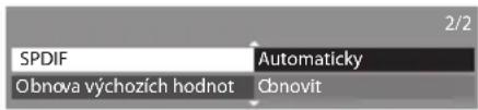 SPDIF Obnova výchozích hodnot Automaticky Obnovit 2/2