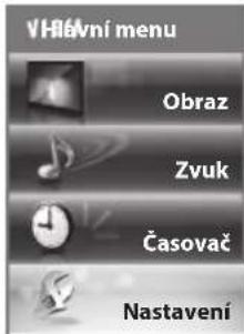 VHlavní menu Obraz Zvuk Časovač Nastavení