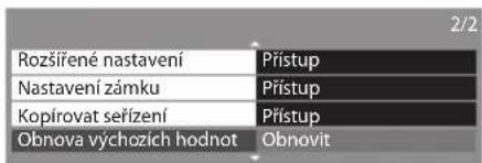 Rozšířené nastavení Nastavení zámku Kopírovat seřizení Obnova výchhozích hodnot Přístup Přístup Přístup Obnovit 2/2