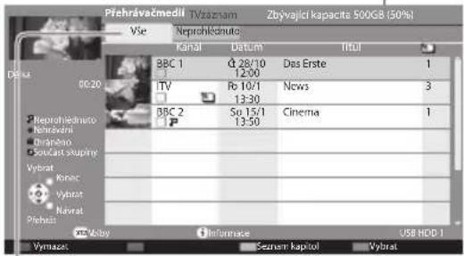 Přehrávačmedil TVzaznam Zbyvající kapacite 500GB (50%) Vše Neprohléknuto Kanal Datum Titul BBC 1 Ø 28/10 Das Erste 1 12:00 TV Ro 10/1 News 3 13:30 BBC 2 So 15/1 Cinema 1 13:50 Reprohlédnuto Rechnéri Birupost Součast upiny Vybrat Konect Vybrat Navrat Přehází Výmazat AVoby Information USB HDD-1 Seznan kapitol Vybrat