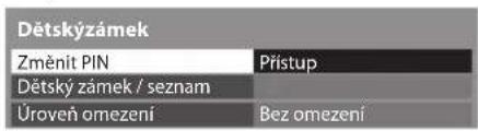 Dětskýzánek Změnit PIN Prístup Dětský zámek / seznam Úroveň omezení Bez omezení