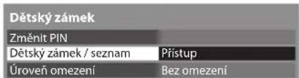 Dětský zámek Změnit PIN Dětský zámek / seznam Přístup Úroveň omezení Bez omezení