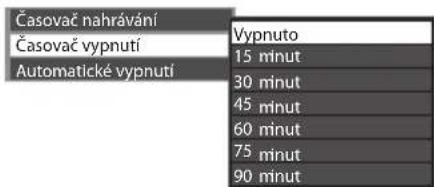 Časovač nahrávání Časovač vypnutí Automatické vypnutí Vypnuto 15 minut 30 minut 45 minut 60 minut 75 minut 90 minut