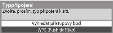 Typpřipojení Zvolte, prosím, typ připojení k síti. Vyhledat přístupový bod WPS (Push tlačitko)