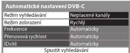 Automatické nastavení DVB-C Režim vyhledávání Neplacené kanály Režim zobrazení Rychlý Frekvence Automaticky Přenosová rychlost Automaticky IDsítě Automaticky Spustit vyhledávání