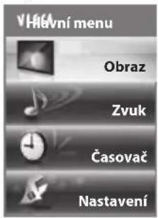VHACI VHACI menu Obraz Zvuk Časovač Nastavení