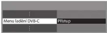 Menu ladění DVB-C Přístup