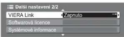 Dalsi nastaveni 2/2 VIERA Link Zapnuto Softwarová licence Systémové informace