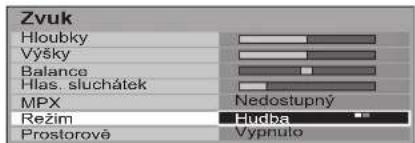 Zvuk Hloubky Výšky Balance Hlas. sluchátek MPX Nedostupný Režim Hloba Prostorové Vypnuto