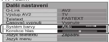 Dalši nastavení Q-Link AV2 Výslup AV2 TV Teletext FASTEXT Casovač vypnuti Vypnuto Systém barvy Auto Korekce hlas Jazyk teletextu Zapadni Jazyk menu