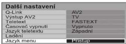 Dalši nastavení Q-Link AV2 Výstup AV2 TV Telelex FASTEXT Časovač vypnutí Vypnuto Jazyk teletextu Západní Ladění Jazyk menu Pristup