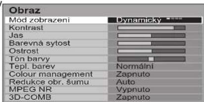 Obraz Mód zobrazeni Kontrast Jas Barevná sytost Ostrost Tón barvy Tepl. barev Colour management Redukce obr. šumu MPEG NR 3D-COMB Dynamicky Normální Zapnuto Auto Vypnuto Zapnuto