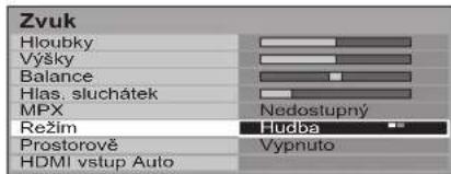 Zvuk Hloubky Výšky Balance Hlas, sluchátek MPX Nedostupný Režim Hudba Prostorové Vypnuto HDMI vstup Auto