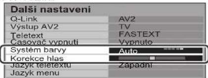 Dalši nastaveni Q-Link AV2 Výstup AV2 TV Teletext FASTEXT Casovač vypnuti Vypnuto Systém barvy Auto Korekce hlas Jazyk teletexiu Zapadni Jazyk menu