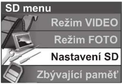 SD menu Režim VIDEO Režim FOTO Nastavení SD Zbývající paměť