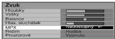 Zvuk Hloubky Výšky Balance Hlas. sluchátek MPX Nedostupný -- Režim Hudba Prostorově Vypnuto