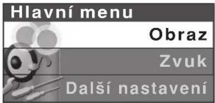 Hlavní menu Obraz Zvuk Další nastavení