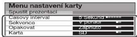 Menu nastavení karty Spustit prezentaci Casovy interval 5 Sekund Sekvence v poradir Opakovat Zaphuto Karta SD