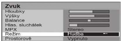 Zvuk Hloubky Výšky Balance Hlas. sluchátek MPX Režim Prostorově Stereo Fludba Vypnuto