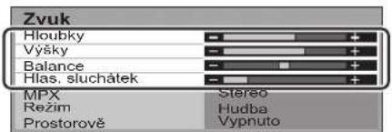 Zvuk Hloubky Výšky Balance Hlas. sluchátek MPX Režim Prostorově Stereo Hudba Vypnuto