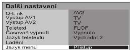 Dalši nastavení Q-Link AV2 Výstup AV1 TV Výstup AV2 TV Teletext FLOF Časovač vypnutí Vypnuto Jazyk teletextu Východní 2 Ladění Jazyk menu Přístup