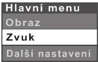 Hlavní menu Obraz Zvuk Další nastavení