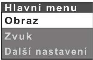 Hlavní menu Obraz Zvuk Další nastavení