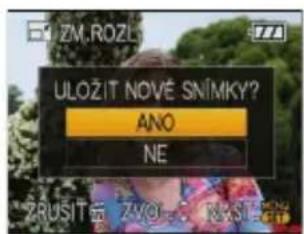 ULOŽIT NOVĚ SNÍMKY? ANO NE ZRUSÍT EN ZVO - RŠI