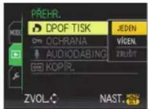 PREHR. DPOF TISK JEDEN OCHRANA VICEN AUDIODABING ZRUŠT KOPÍR. ZVOL. NAST.