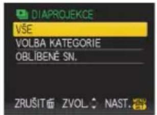 DIAPROJEKCE VŠE VOLBA KATEGORIE OBLÍBENĚ SN. ZRUŠIT Š ZVOL. ◆ NAST.