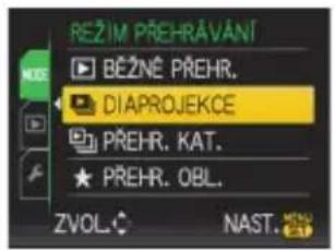 BEŽIM PŘEHRÁVÁNÍ BĚŽNĚ PŘEHR. DIAPROJEKCE PŘEHR. KAT. PŘEHR. OBL. ZVOL. NAST.