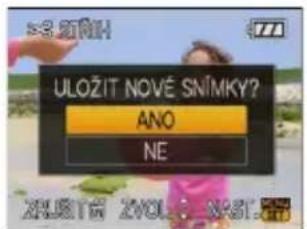 ULOŽIT NOVĚ SNÍMKY? ANO NE