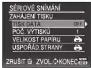 SÉRIOVÉ SNÍMÁNÍ ZAHAJENÍ TISKŮ TISK DATA OFF POČ. VÝTISKŮ 1 VELIKOST PAPÍRU USPOŘÁD.STRANY ZRUŠIT ☑ ZVOL. KONEC