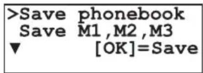 >Save phonebook Save M1,M2,M3 ▼ [OK]=Save