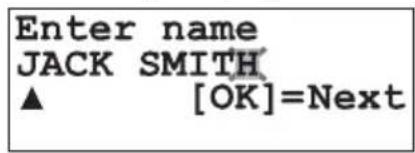 Enter name JACK SMITH ▲ [OK]=Next