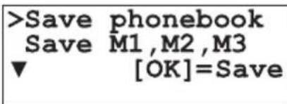 >Save phonebook Save M1,M2,M3 ▼ [OK]=Save