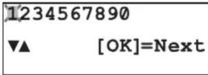 1234567890 ▼▲ [OK]=Next