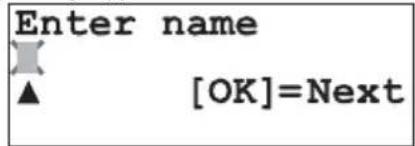 Enter name [OK]=Next