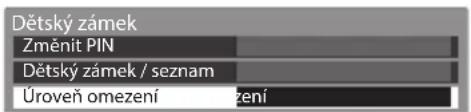 Dětský zámek Změnit PIN Dětský zámek / seznam Úroveň omezení žení