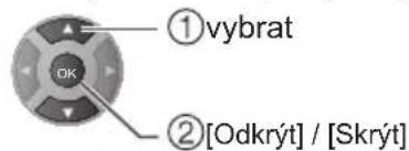 ①vybrat OK ②[Odkrýt] / [Skrýt]