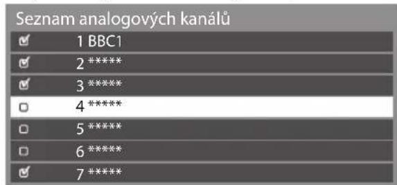 Seznam analogových kanálů ✓ 1 BBC1 ✓ 2 ***** ✓ 3 ***** ☐ 4 ***** ☐ 5 ***** ☐ 6 ***** ✓ 7 *****