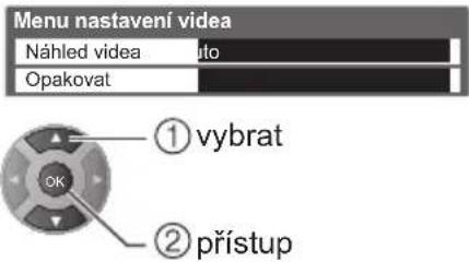 Menu nastavení video Náhled video Opakovat ① vybrat ② prístup