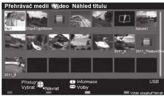 Přehrávač medli Video Náhled titulu Tip1 3 Tip4 Trip5 Room Nature1 2011_4 2011_7Nature2 2011_9 Přístup Informace USB Vybrat Navrat Volby Vybr oteahuPřehrat