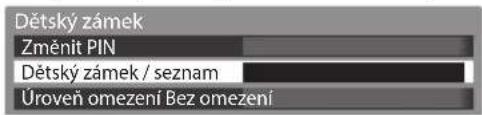 Dětský zámek Změnit PIN Dětský zámek / seznam Úroveň omezení Bez omezení