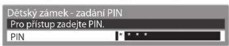 Dětský zámek - zadání PIN Pro přístup zadejte PIN. PIN