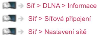 Sít' > DLNA > Informace Sít' > Sít'ová připojení Sít' > Nastavení sítě
