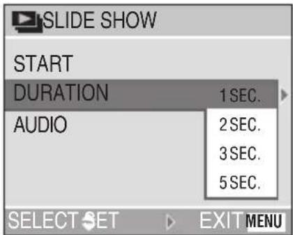SLIDE SHOW START DURATION 1 SEC. AUDIO 2 SEC. 3 SEC. 5 SEC. SELECT SET EXIT MENU