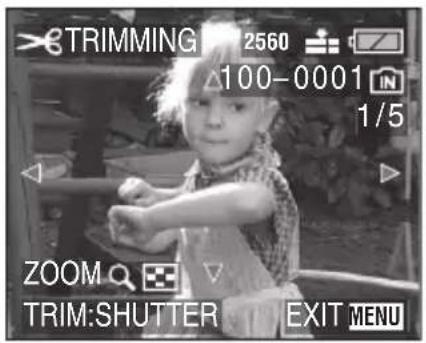 TRIMMING 2560 100-0001 1/5 ZOOM TRIM:SHUTTER EXIT MENU