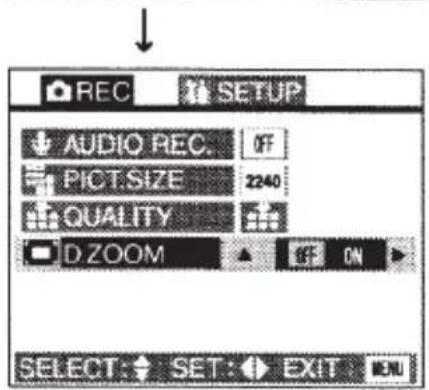 REC AUDIO REC. PICTSIZE QUALITY D.ZOOM OFF ON SELECT: SET: EXIT MENU