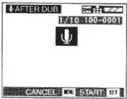 AFTER DUB 1/10 100-0001 CANCEL: MENU START SET